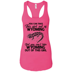 You Can't Take Wyoming Out Of This Girl T-Shirt - T-shirt Teezalo