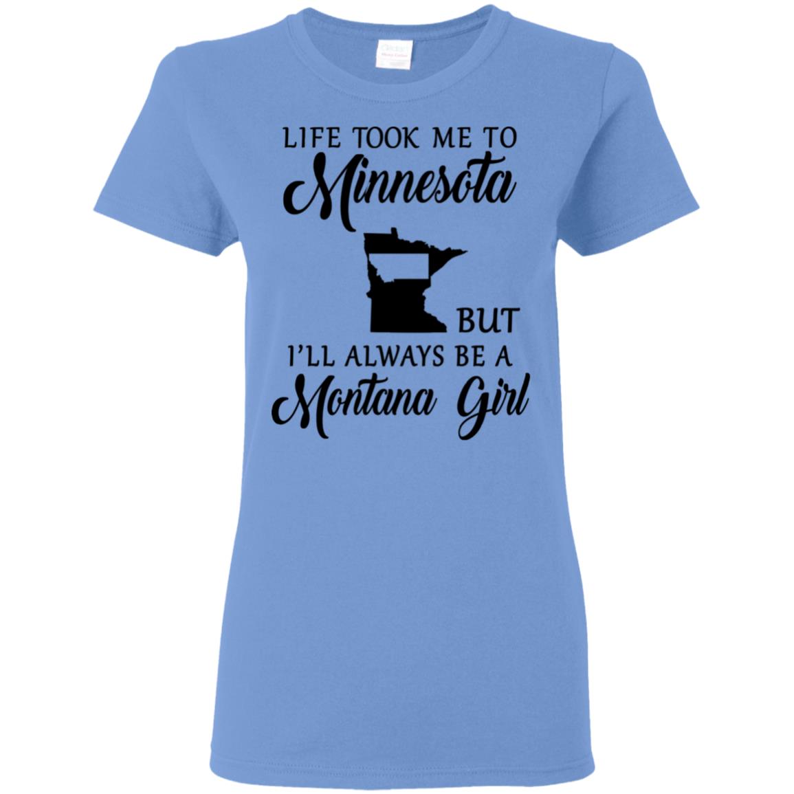 Montana Girl Life Took Me To Minnesota T-Shirt - T-shirt Teezalo