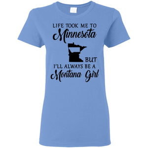 Montana Girl Life Took Me To Minnesota T-Shirt - T-shirt Teezalo