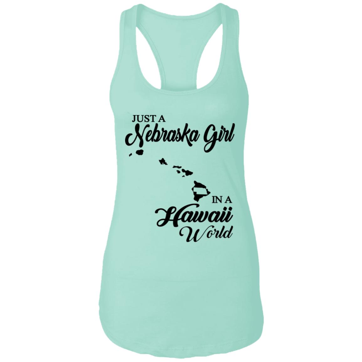 Just A Nebraska Girl In A Hawaii World T-Shirt - T-shirt Teezalo