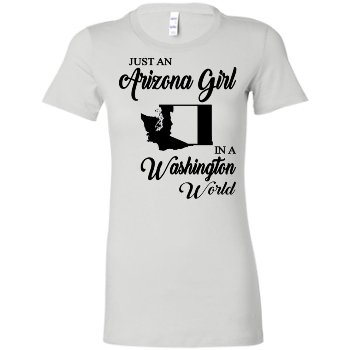 Just An Arizona Girl In A Washington World T-Shirt - T-shirt Teezalo
