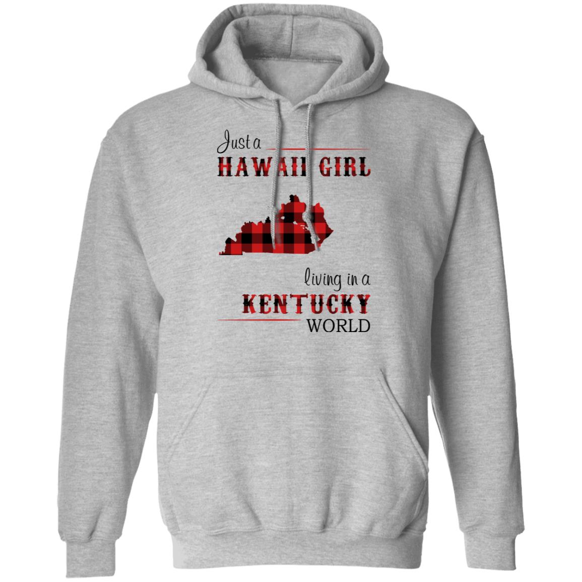 Just A Hawaii Girl Living In A Kentucky World T-Shirt - T-shirt Teezalo