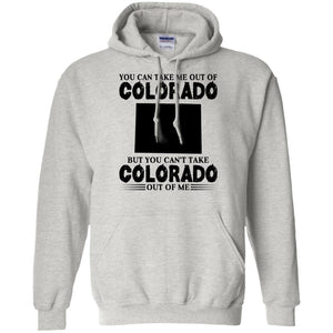 You Cant Take Colorado Out Of Me T-Shirt - T-shirt Teezalo