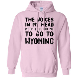 The Voices In My Head Telling Me To Wyoming T-Shirt - T-shirt Teezalo