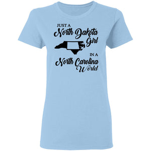 Just A North Dakota Girl In A North Carolina World T Shirt - T-shirt Teezalo