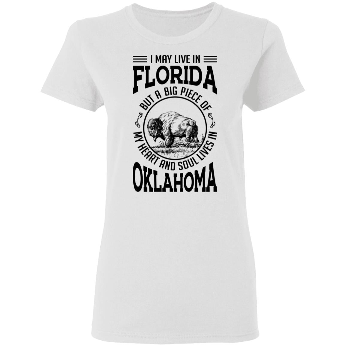 Live In Florida But A Big Piece Of My Heart And Soul Lives In Oklahoma T- Shirt - T-shirt Teezalo