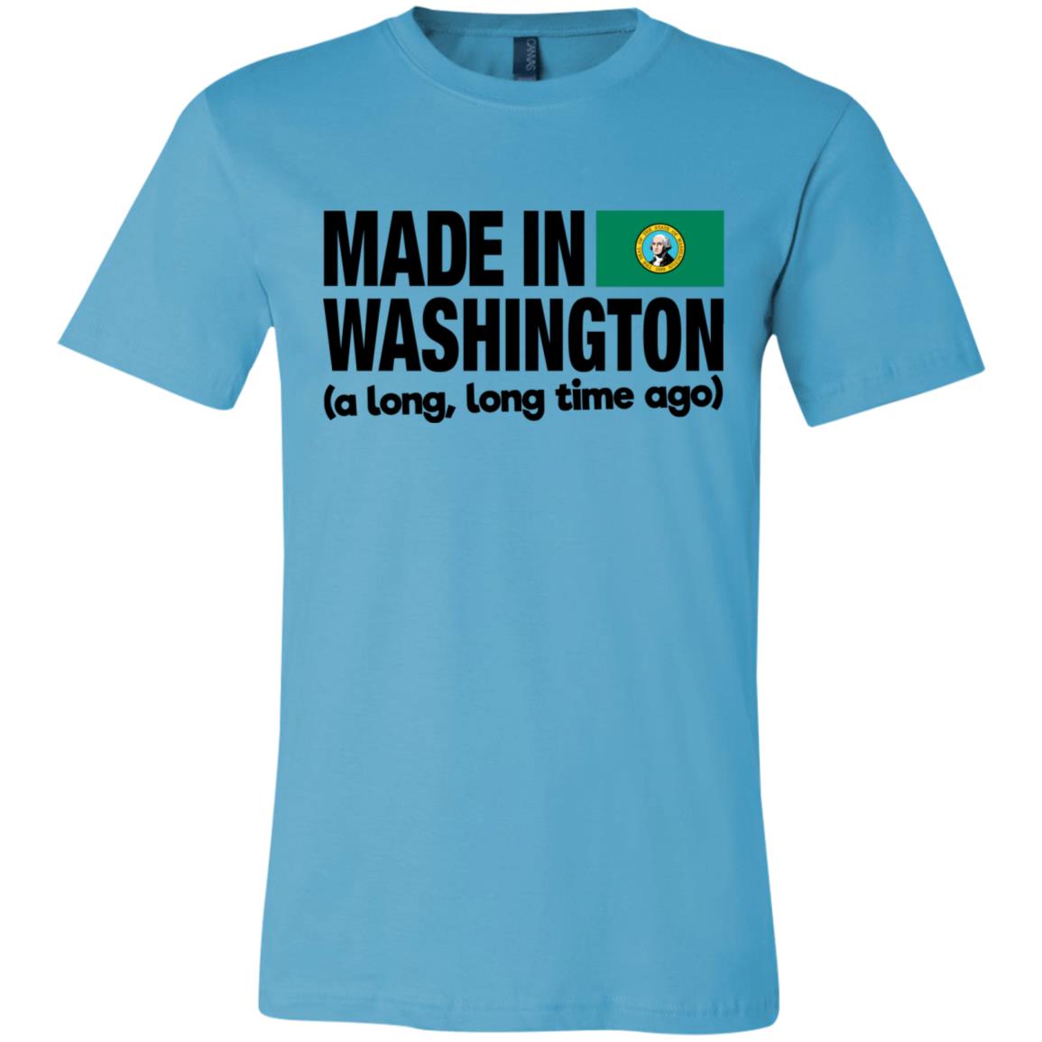 Made In Washington A Long Long Time Ago T-Shirt - T-shirt Teezalo