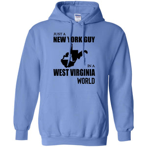 Just A New York Guy In A West Virginia World T-Shirt - T-shirt Teezalo