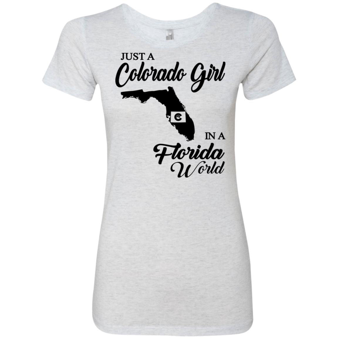 Just A Colorado Girl In A Florida World T-Shirt - T-shirt Teezalo