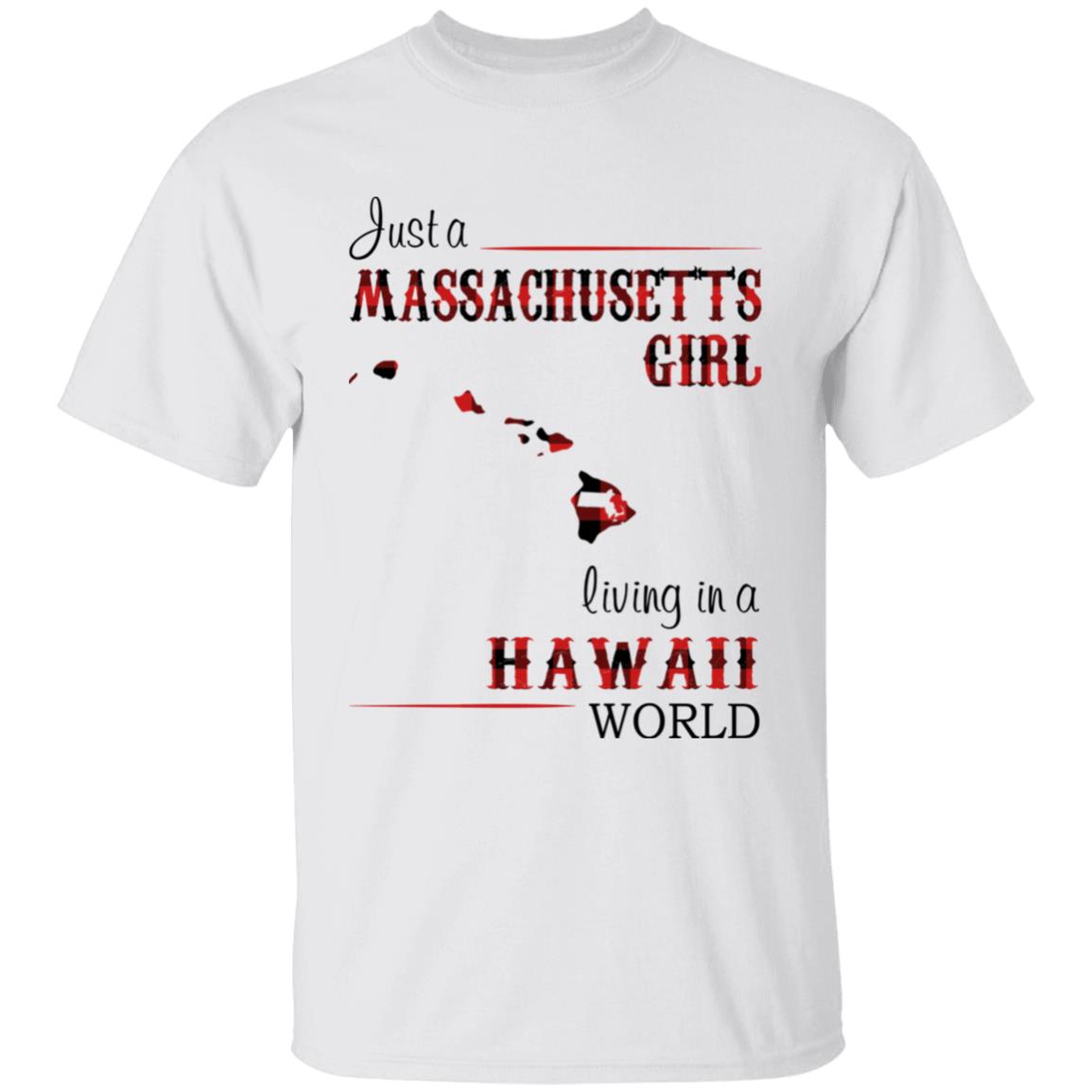 Just A Massachusetts Girl Living In A Hawaii World T-shirt - T-shirt Born Live Plaid Red Teezalo
