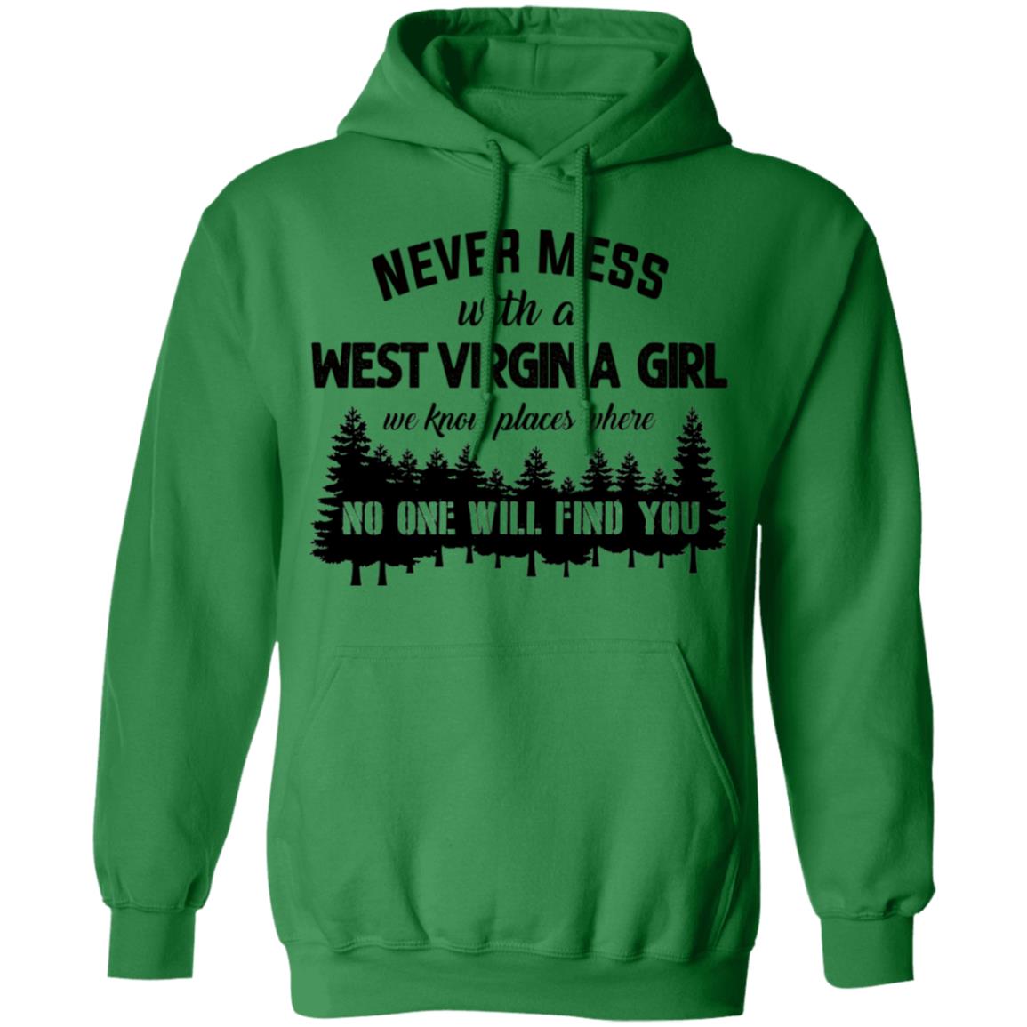 Never Mess With A West Virginia Girl Hoodie - Hoodie Teezalo