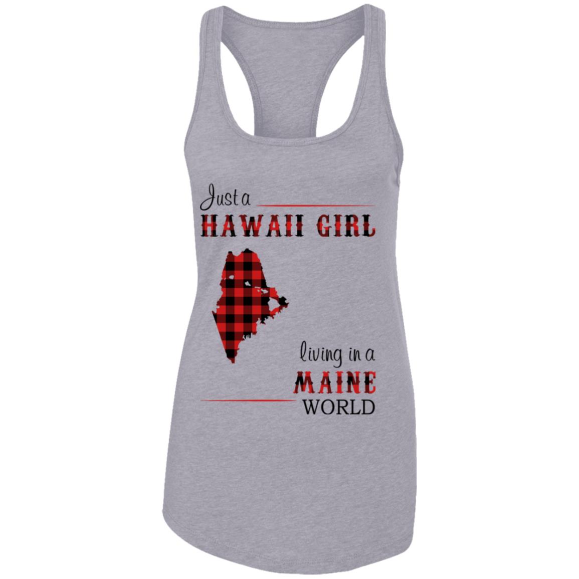 Just A Hawaii Girl Living In A Maine World T-Shirt - T-shirt Teezalo