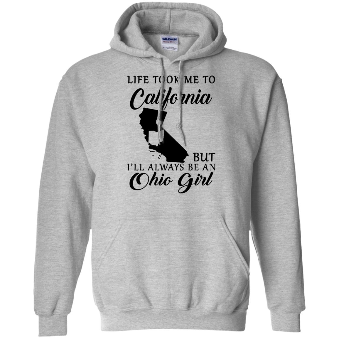Life Took Me To California Always Be An Ohio Girl T-Shirt - T-shirt Teezalo