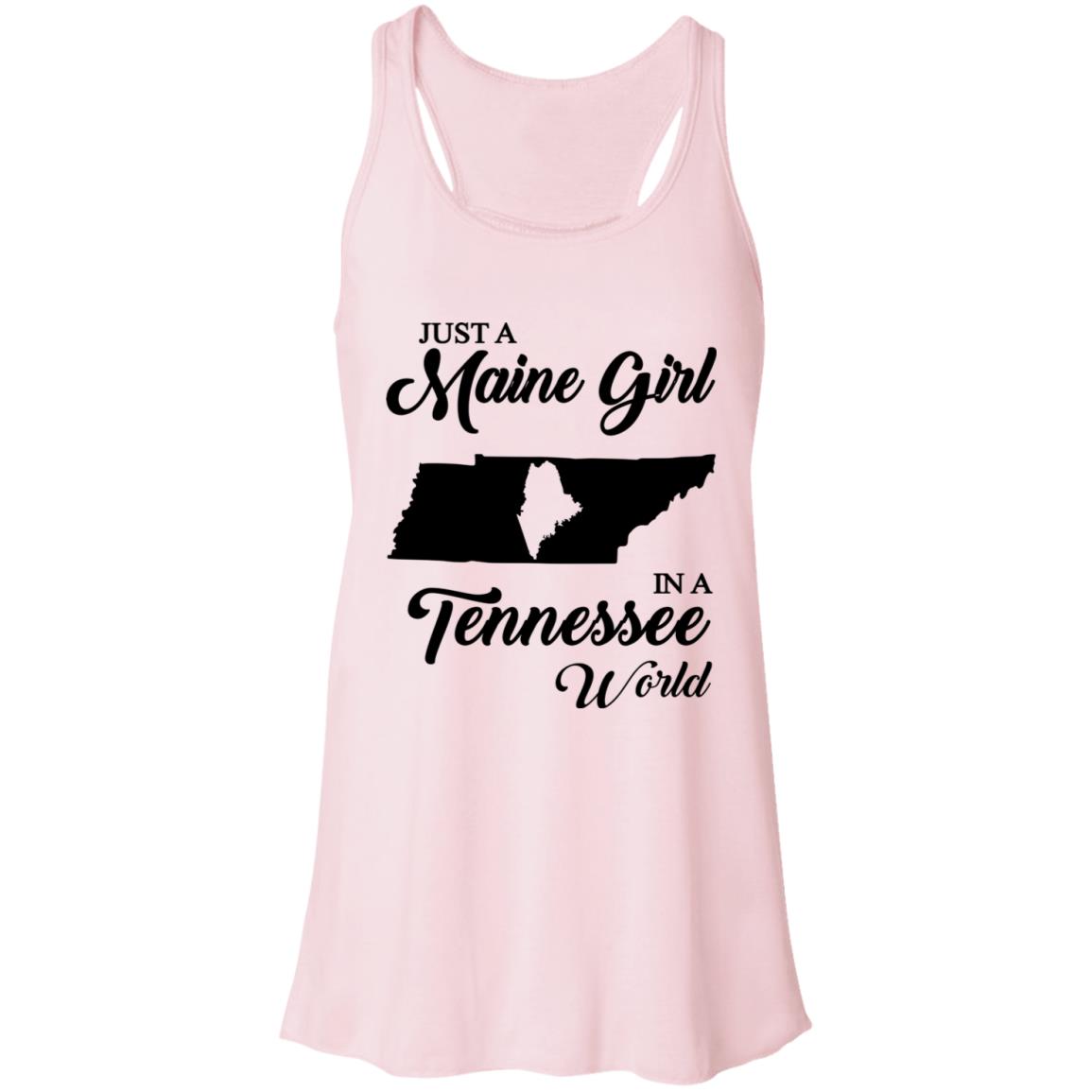 Just A Maine Girl In A Tennessee World T-Shirt - T-shirt Teezalo