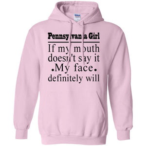 Pennsylvania Girl If My Mouth Doesn't Say It T-Shirt - T-shirt Teezalo