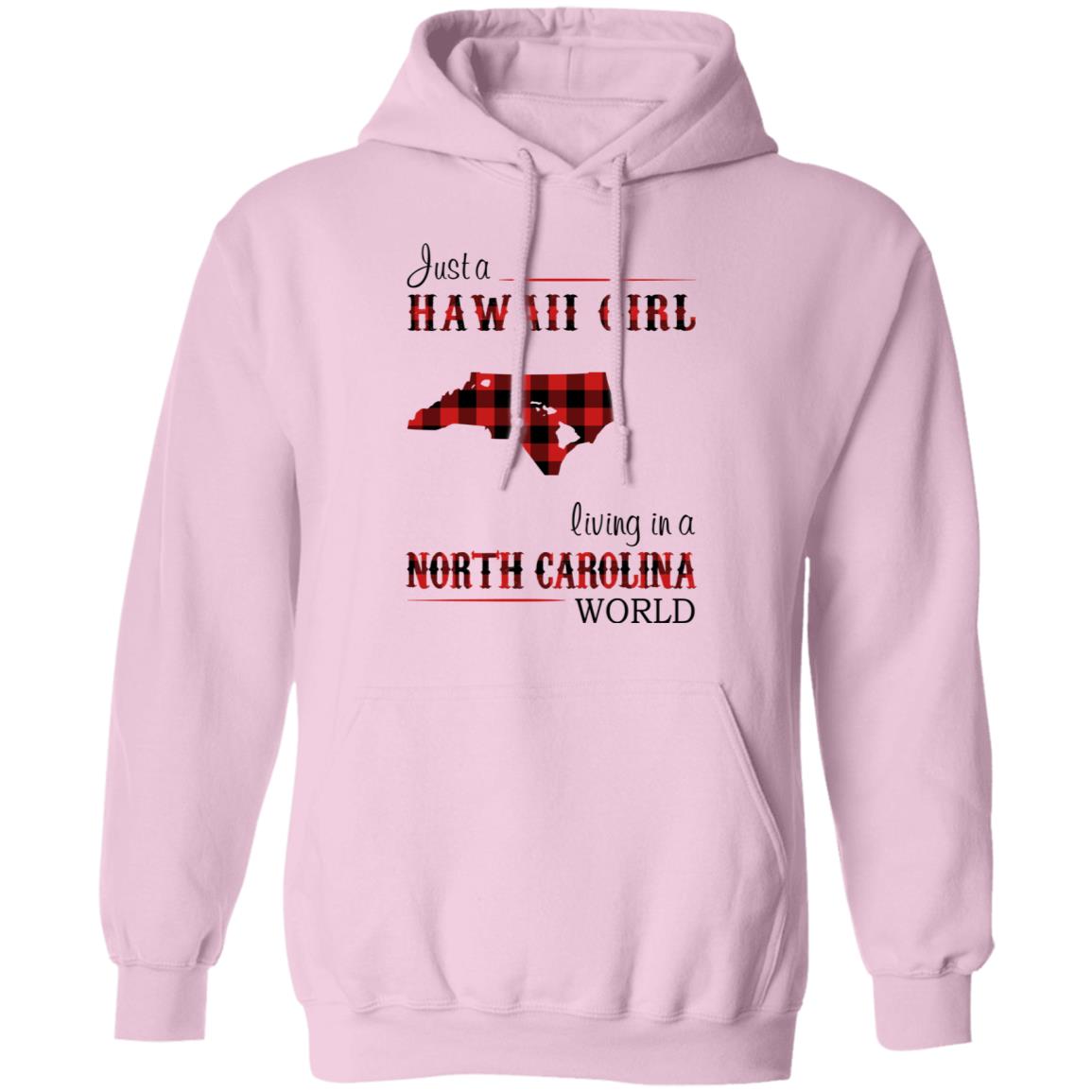 Just A Hawaii Girl Living In A North Carolina World T-shirt - T-shirt Teezalo