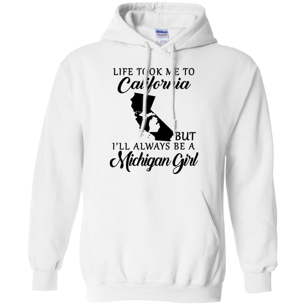 Life Took Me To California But I'll Always Be A Michigan Girl T-Shirt - T-shirt Teezalo