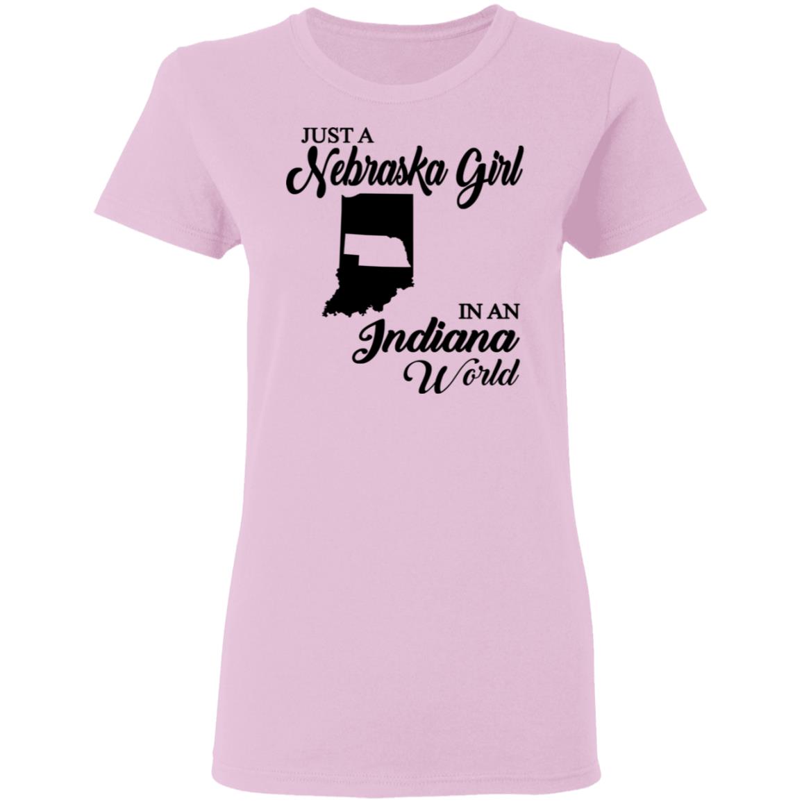 Just A Nebraska Girl In An Indiana World T-Shirt - T-shirt Teezalo