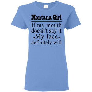 Montana Girl If My Mouth Doesn't Say It T-Shirt - T-shirt Teezalo