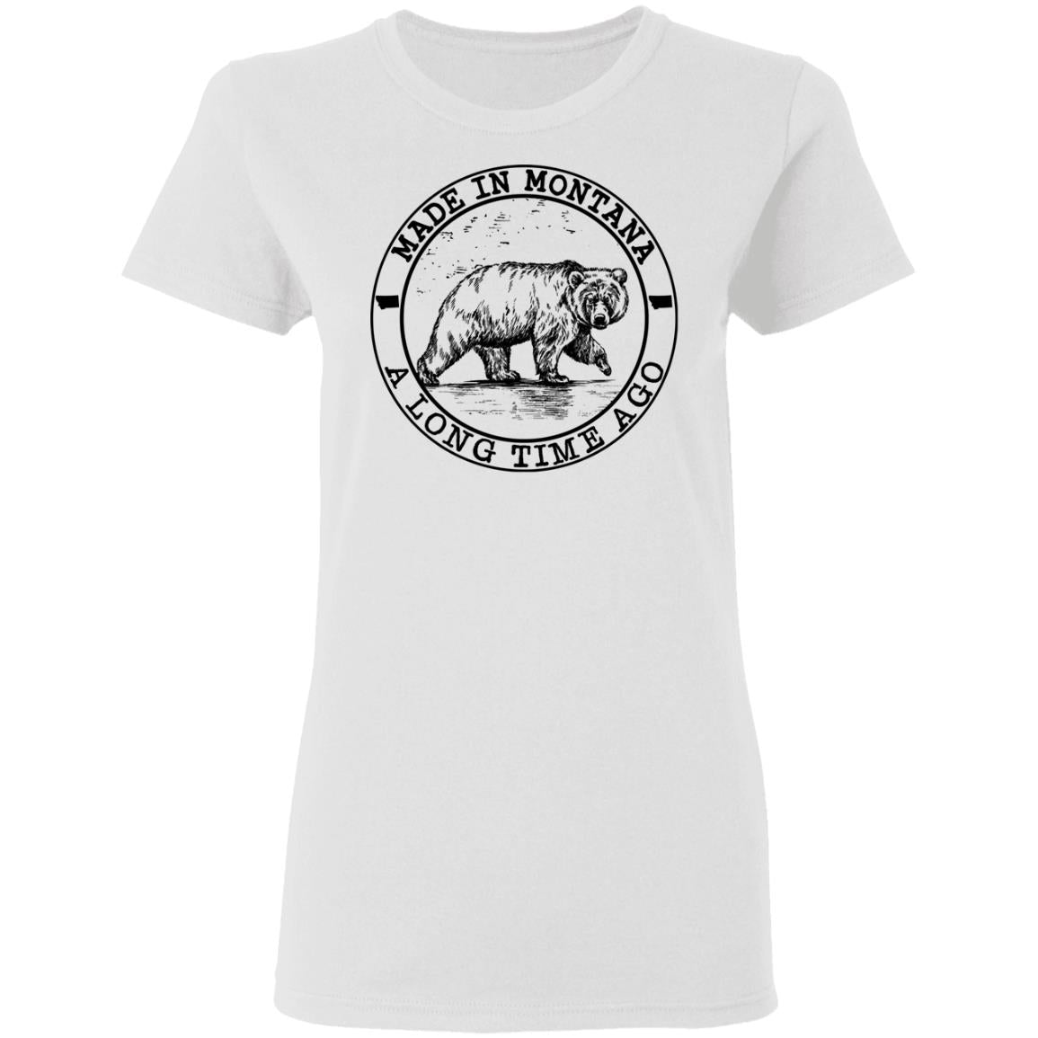 Made In Montana A Long Time Ago T-Shirt - T-shirt Teezalo
