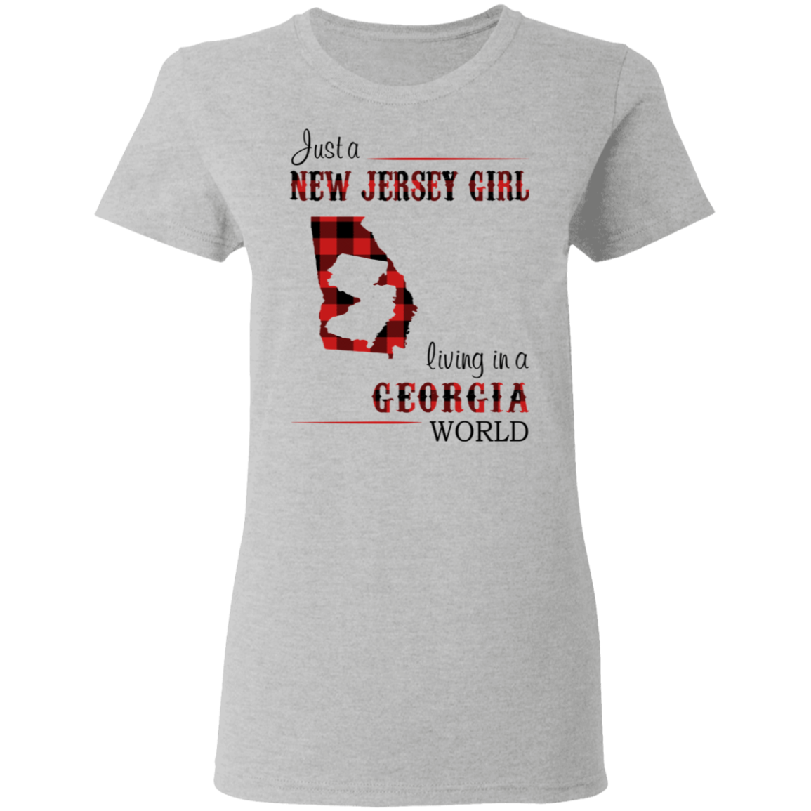 Just A New Jersey Girl Living In A Georgia World T-Shirt - T-shirt Teezalo