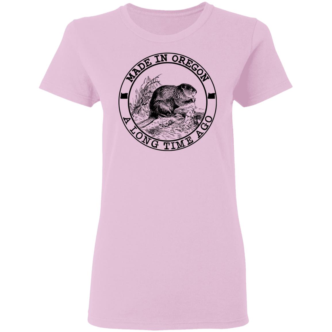 Made In Oregon A Long Time Ago T-Shirt - T-shirt Teezalo