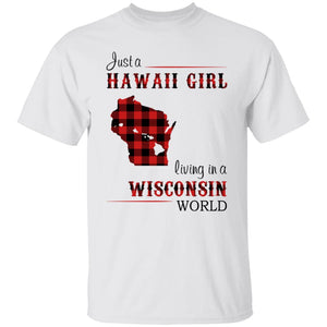 Just A Hawaii Girl Living In A Wisconsin World T-Shirt - T-shirt Teezalo