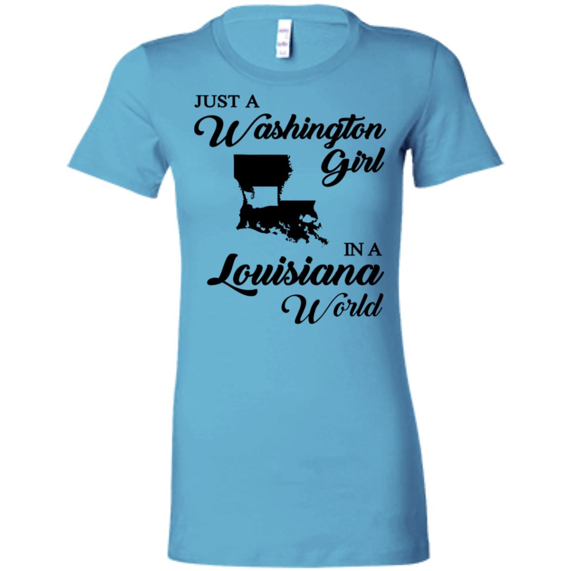 Just A Washington Girl In A Louisiana World T-Shirt - T-shirt Teezalo