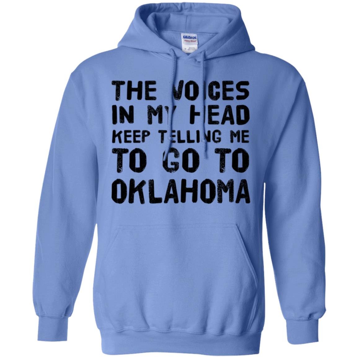 The Voices In My Head Telling Me To Go To Oklahoma T Shirt - T-shirt Teezalo