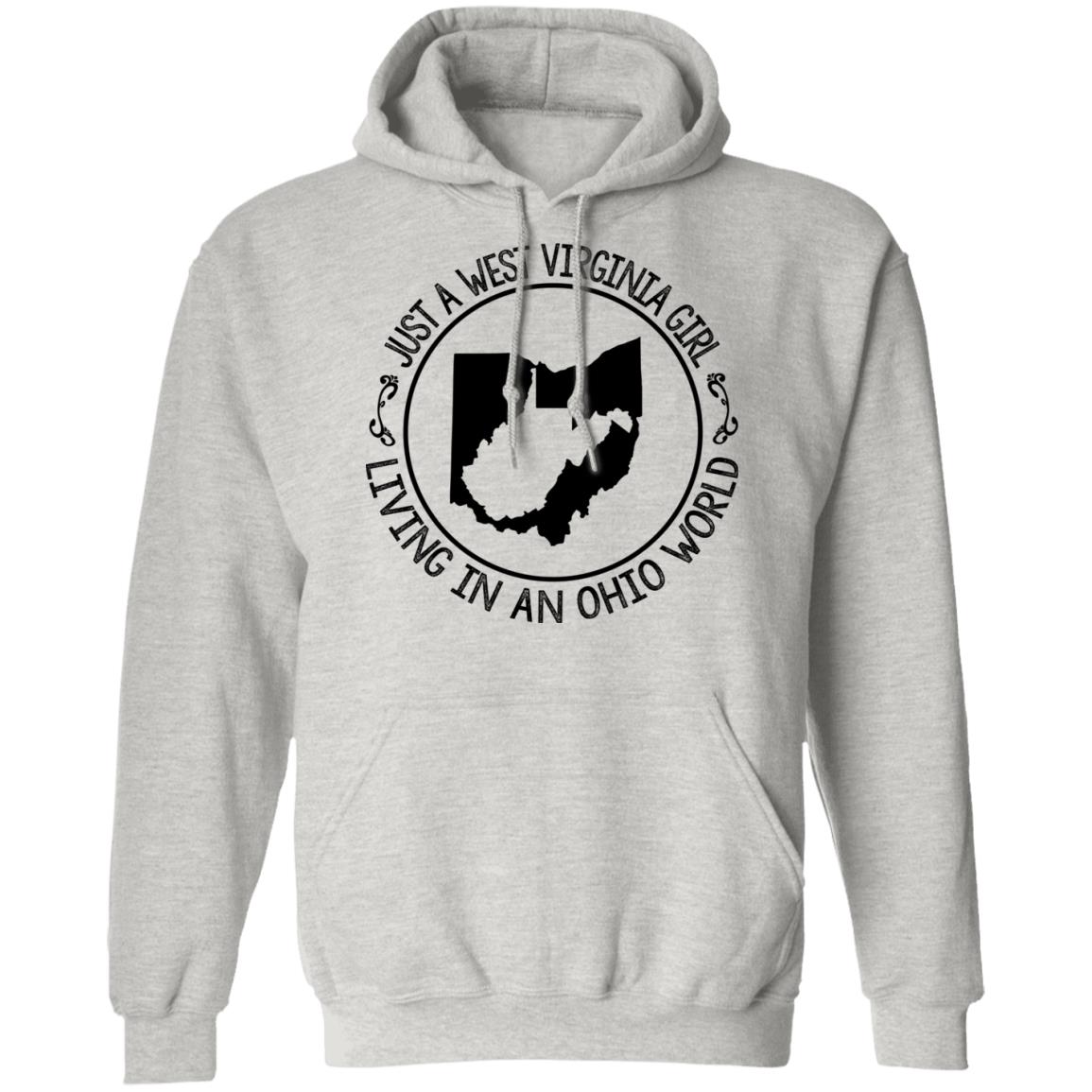 Just A West Virginia Girl Living In An Ohio World Hoodie - Hoodie Teezalo