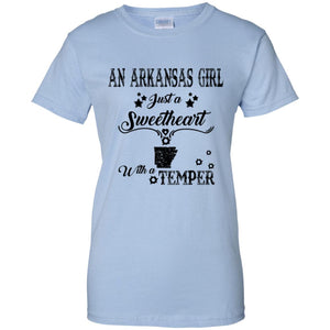 An Arkansas Girl Just A Sweetheart With A Temper T-Shirt - T-shirt Teezalo