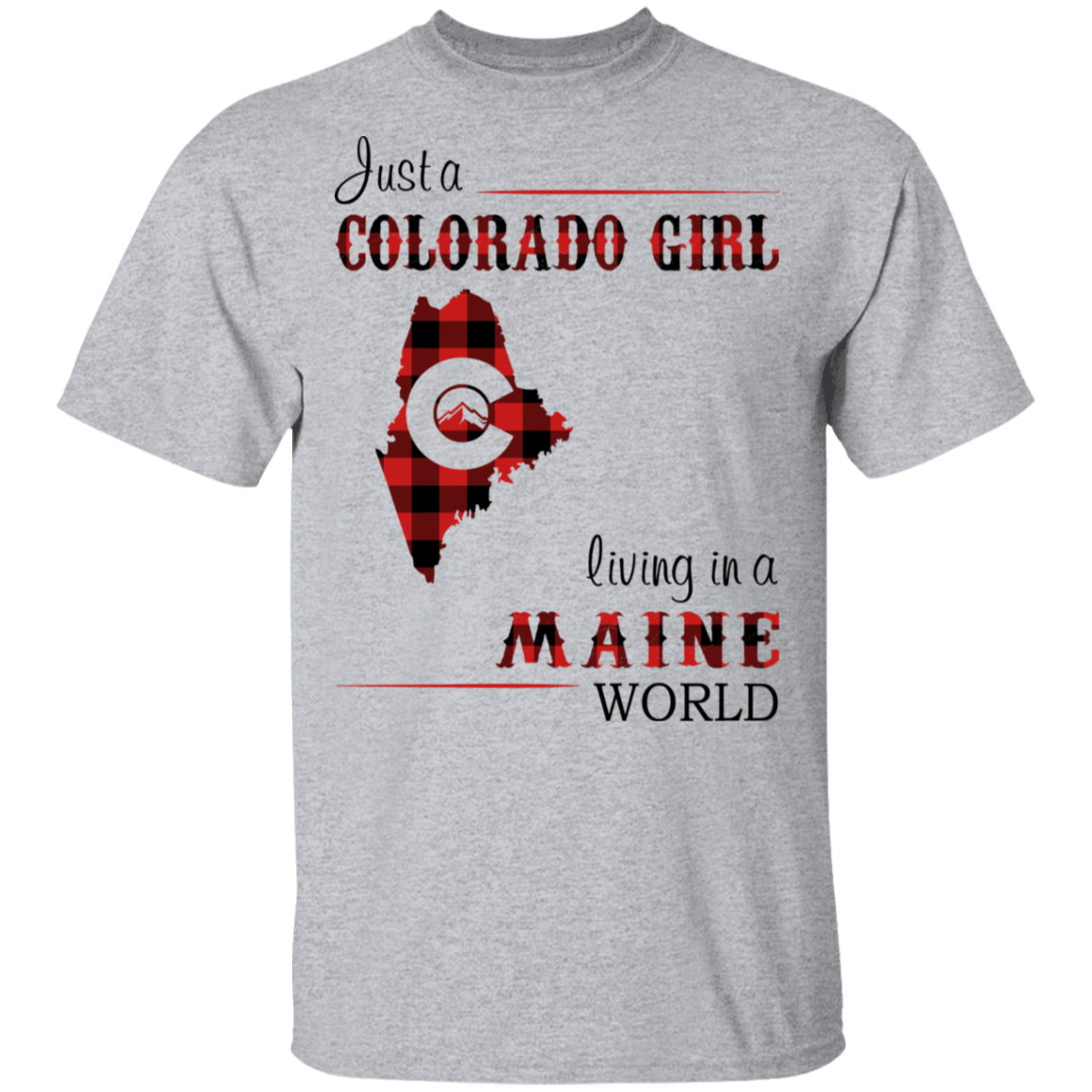Just A Colorado Girl Living In A Maine World T-shirt - T-shirt Born Live Plaid Red Teezalo