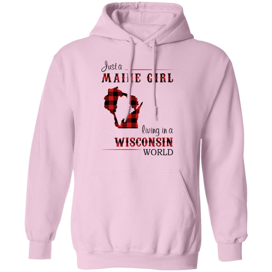 Just A Maine Girl Living In A Wisconsin World T-Shirt - T-shirt Teezalo