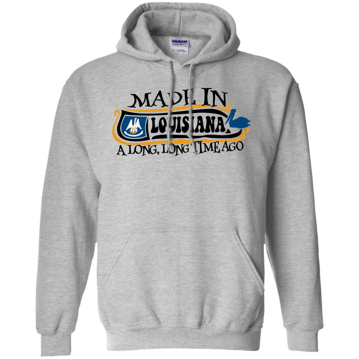 Made In Louisiana A Long Long Time Ago T-Shirt - T-shirt Teezalo