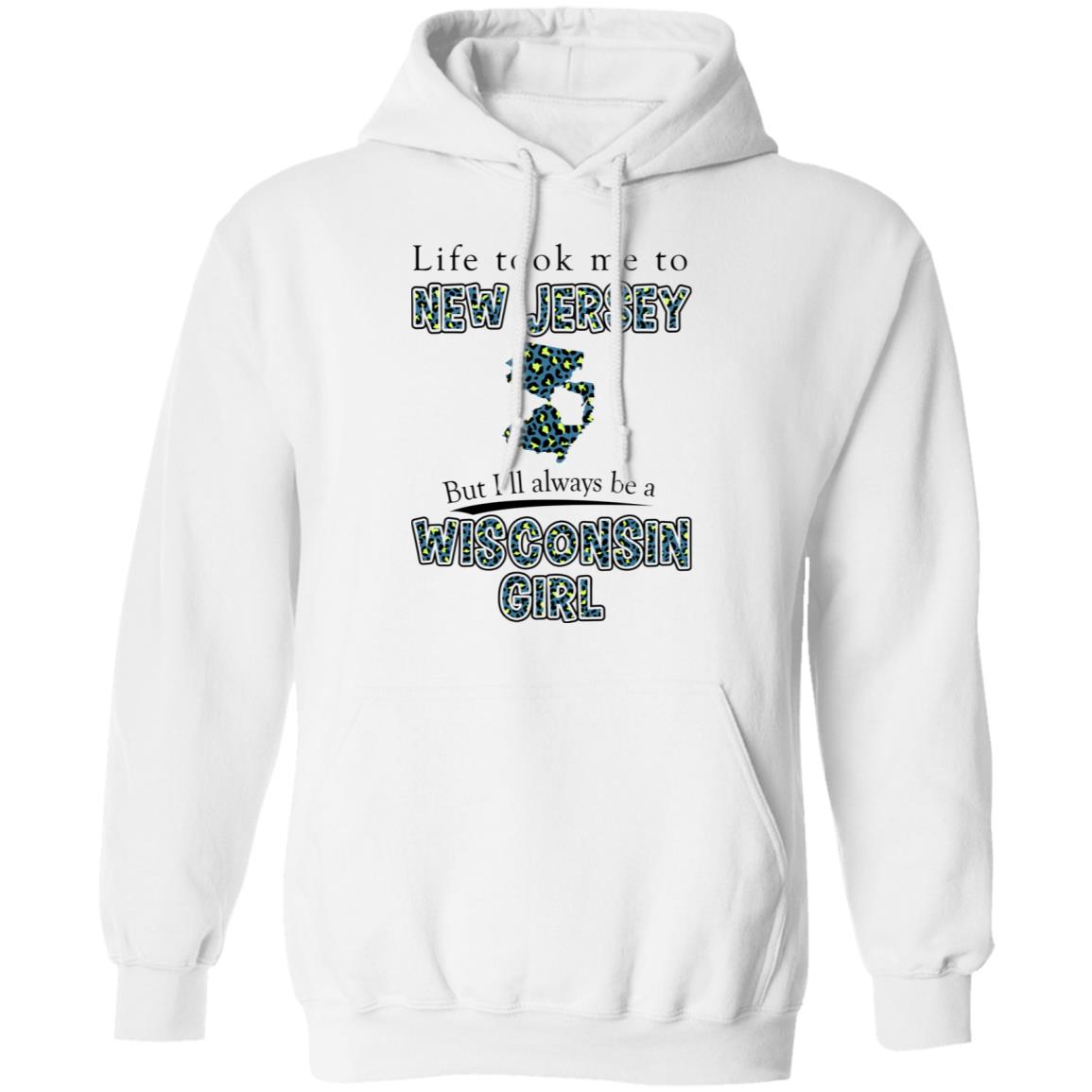 Wisconsin Girl Life Took Me To New Jersey T-Shirt - T-shirt Teezalo