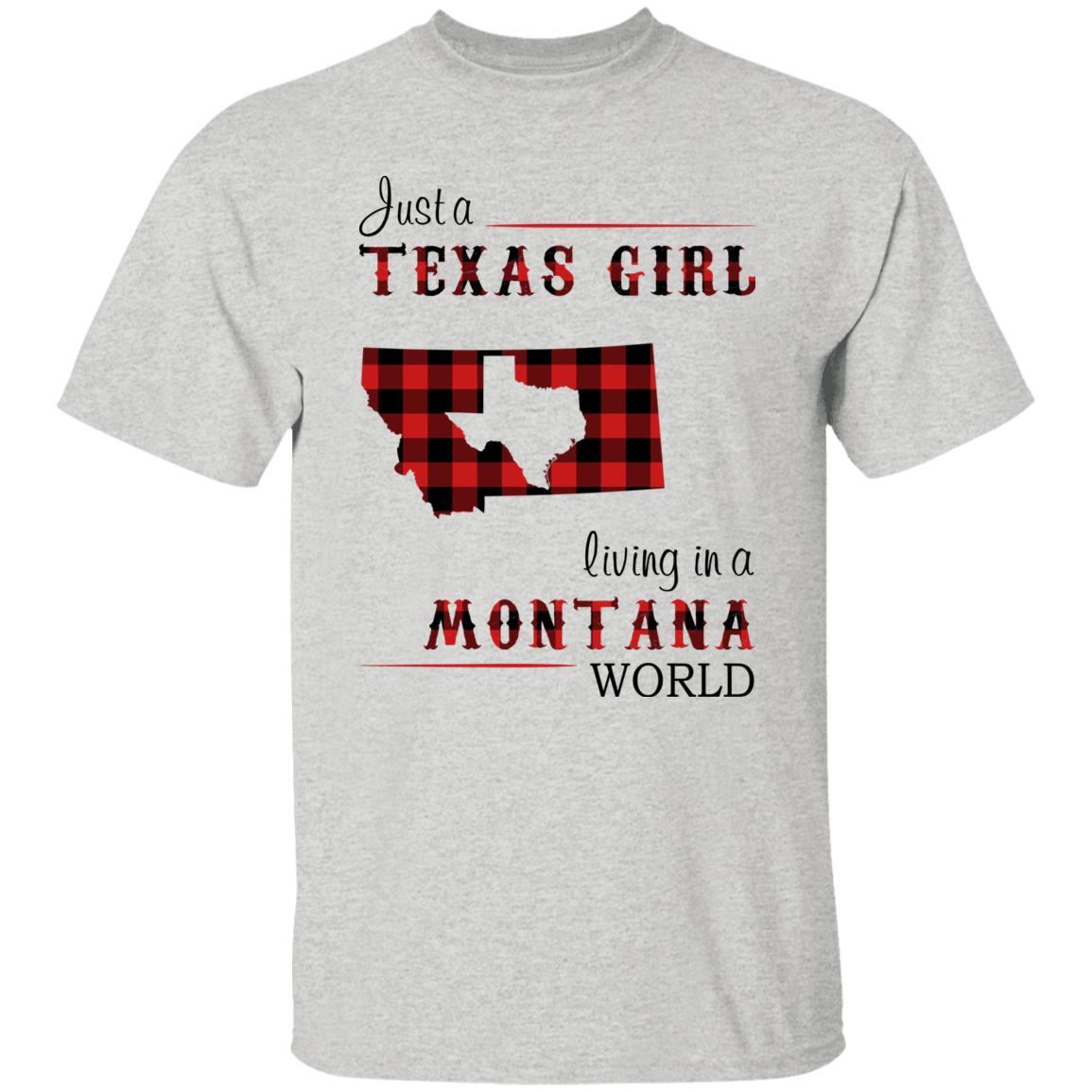 Just A Texas Girl Living In A Montana World  T- Shirt - T-shirt Teezalo