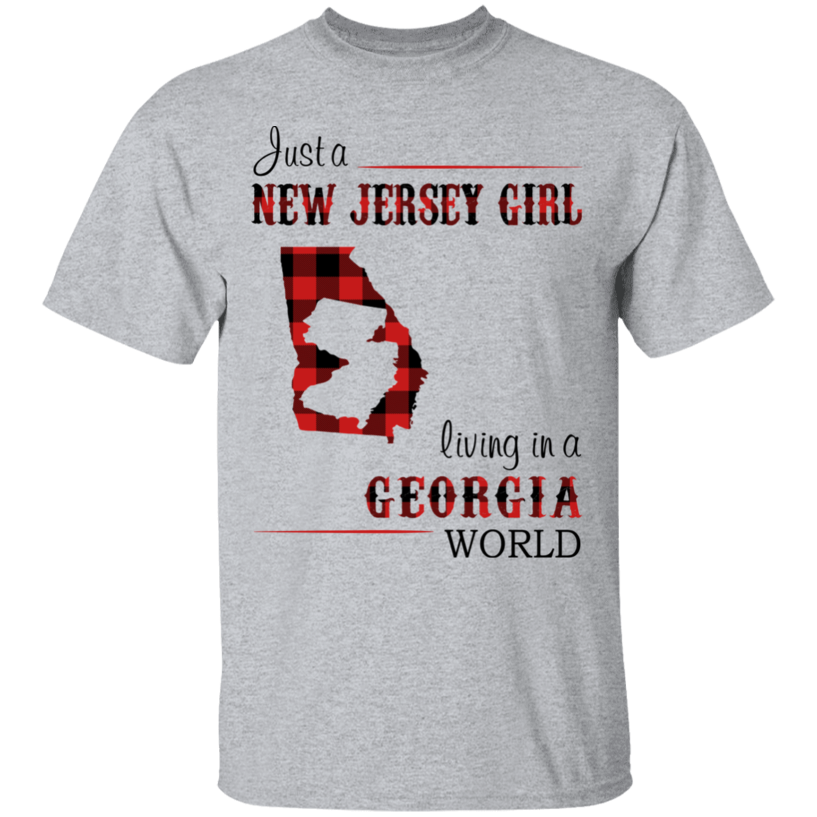Just A New Jersey Girl Living In A Georgia World T-Shirt - T-shirt Teezalo