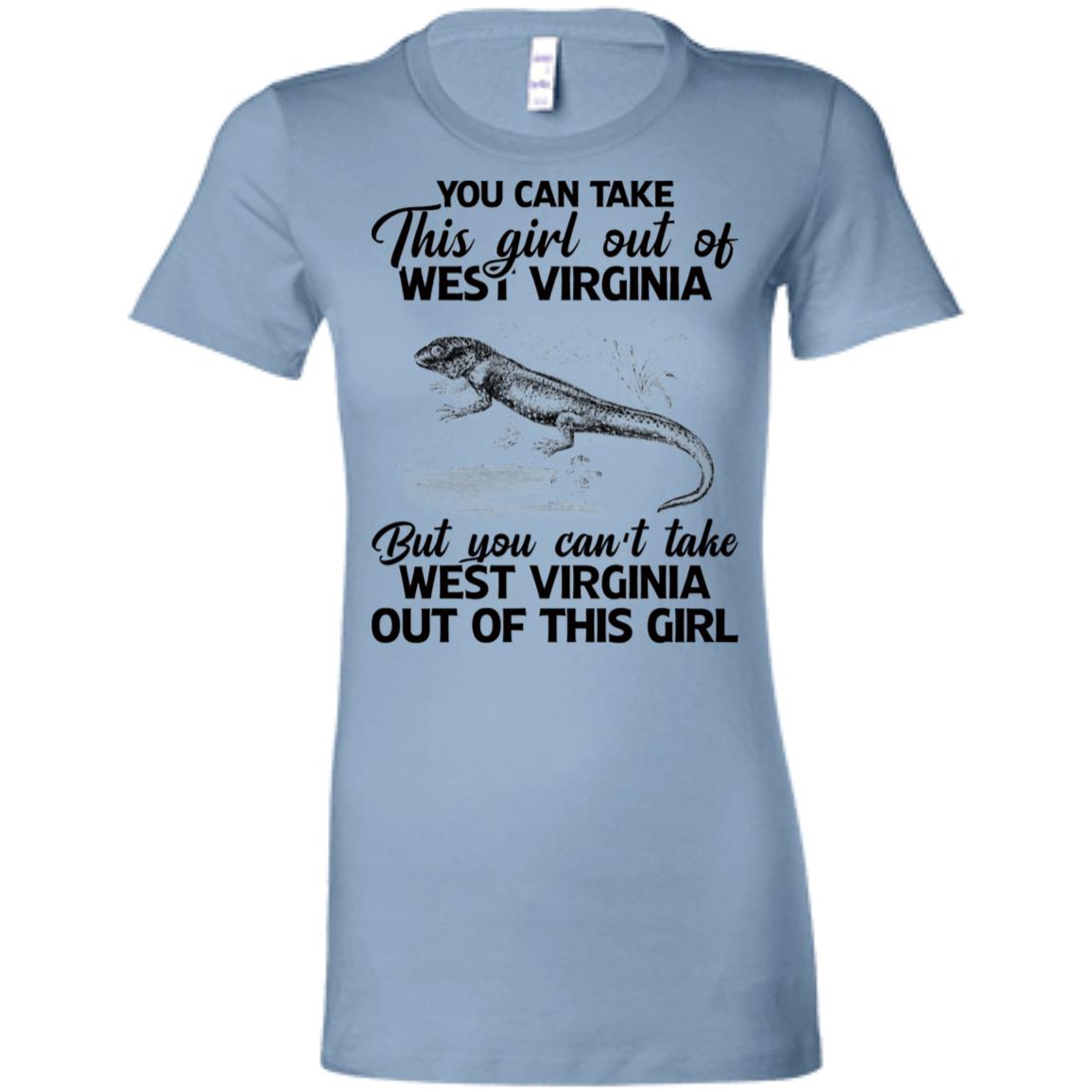 You Can't Take West Virginia Out Of This Girl T Shirt - T-shirt Teezalo
