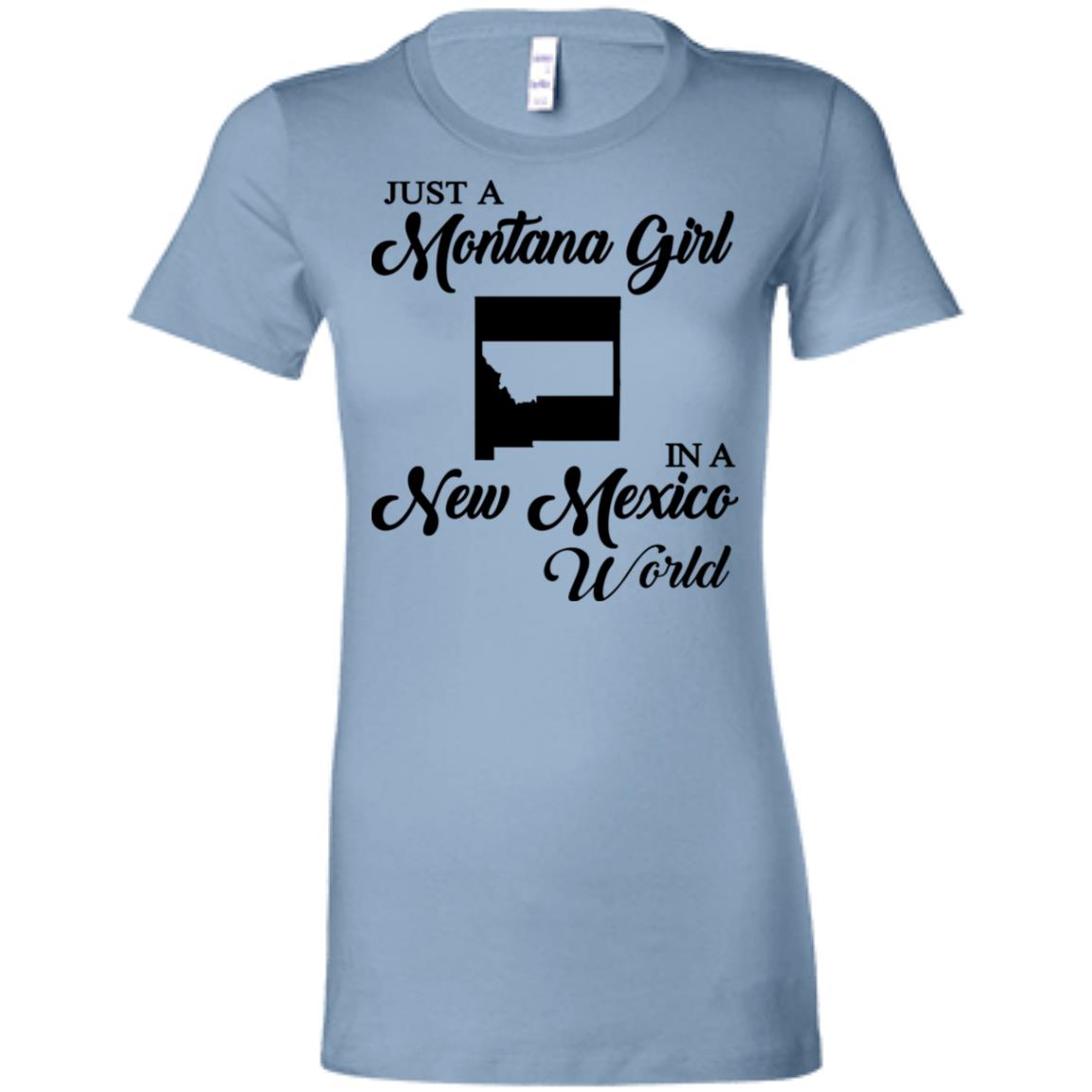 Just A Montana Girl In A New Mexico World T-Shirt - T-shirt Teezalo