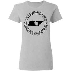 Wisconsin Girl Living In Tennessee World T Shirt - T-shirt Teezalo