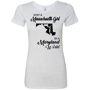 Just A Massachusetts Girl In A Maryland World T-shirt - T-shirt Teezalo