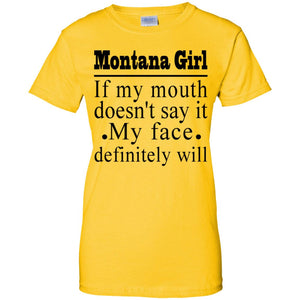Montana Girl If My Mouth Doesn't Say It T-Shirt - T-shirt Teezalo