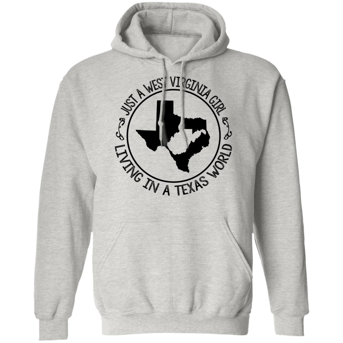 Just A West Virginia Girl Living In A Texas World Hoodie - Hoodie Teezalo