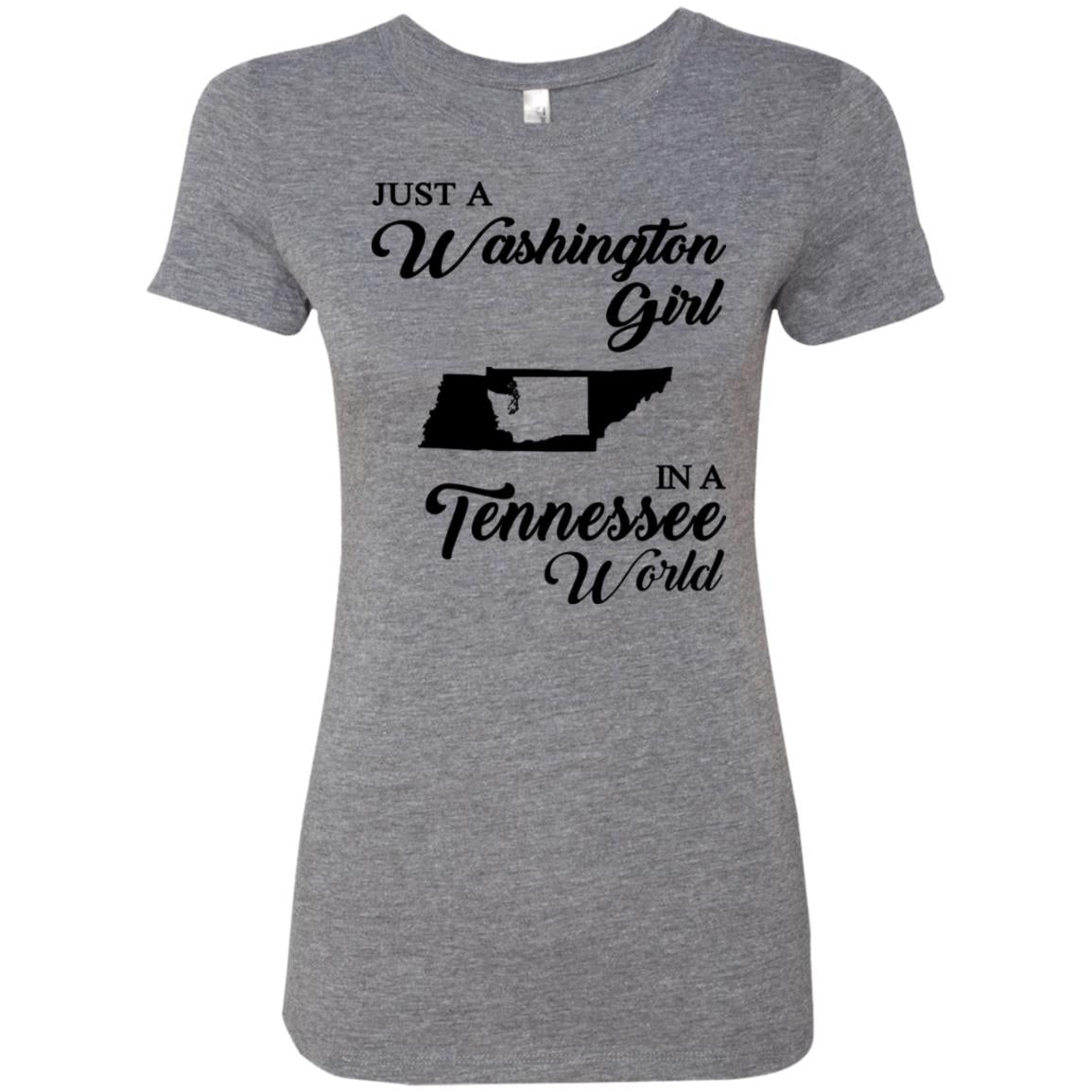 Just A Washington Girl In A Tennessee World T-Shirt - T-shirt Teezalo