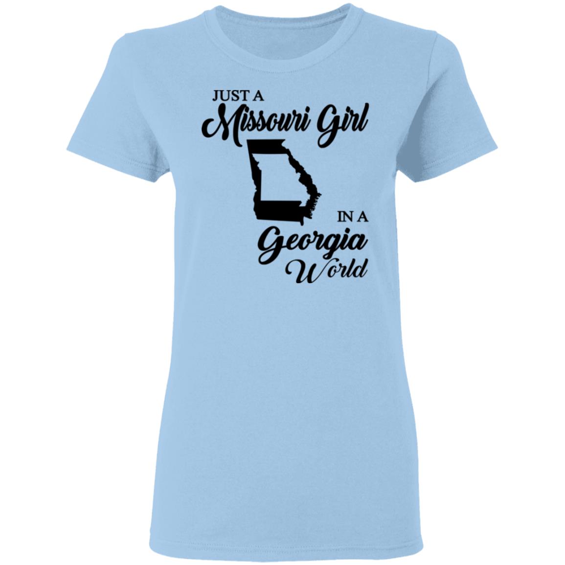 Just A Missouri Girl In A Georgia World T-Shirt - T-shirt Teezalo