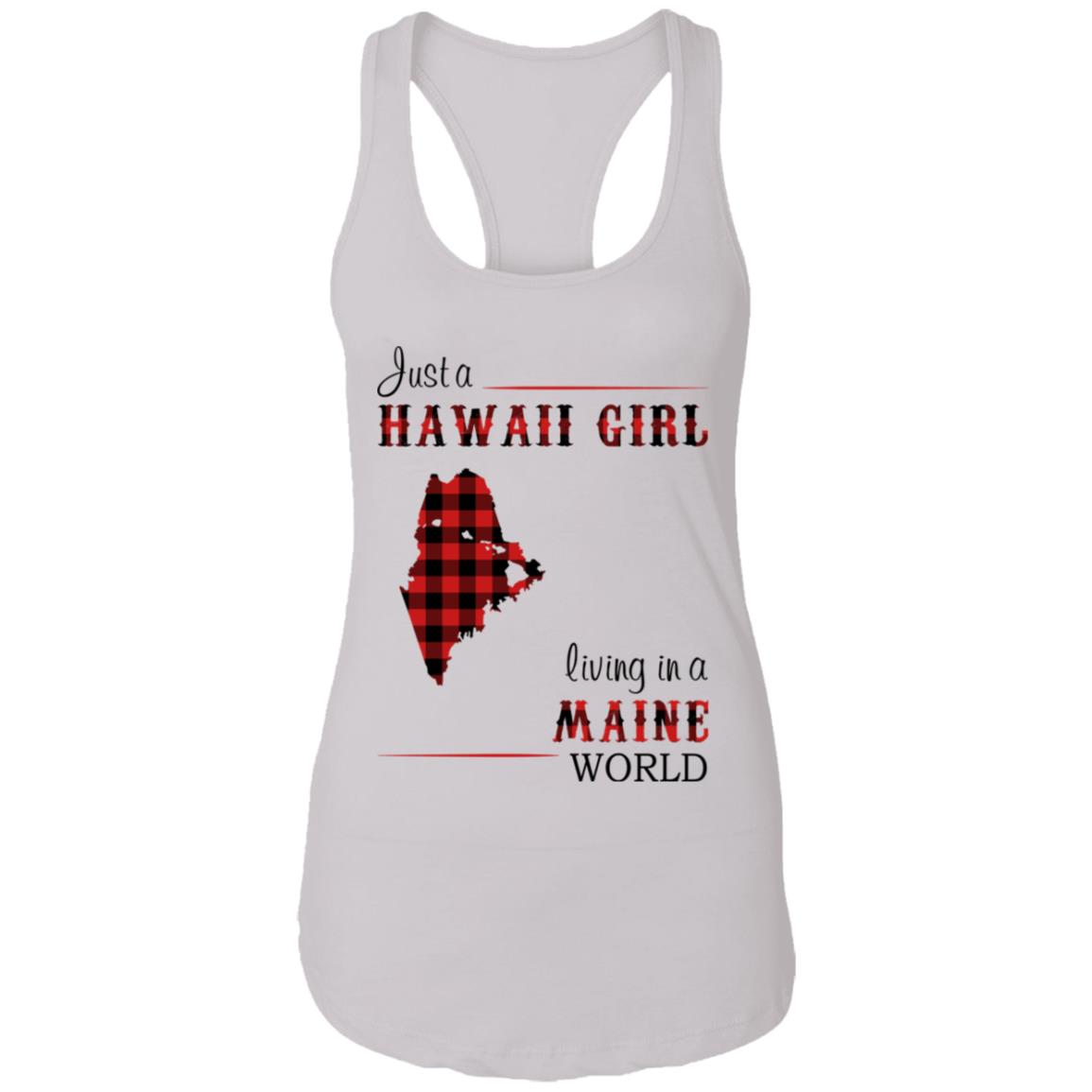 Just A Hawaii Girl Living In A Maine World T-Shirt - T-shirt Teezalo