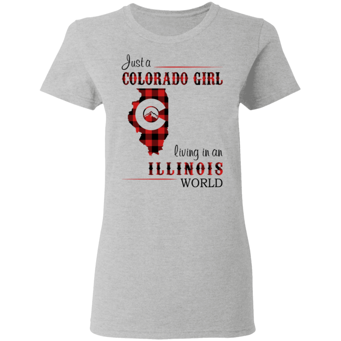 Just A Colorado Girl Living In An Illinois World T-shirt - T-shirt Born Live Plaid Red Teezalo