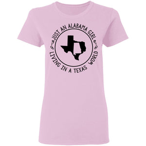 Alabama Girl Living In Texas World T-Shirt - T-shirt Teezalo