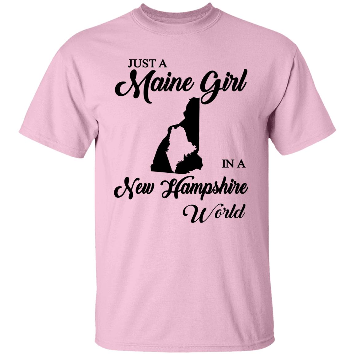 Just A Maine Girl In A New Hampshire World T-Shirt - T-shirt Teezalo