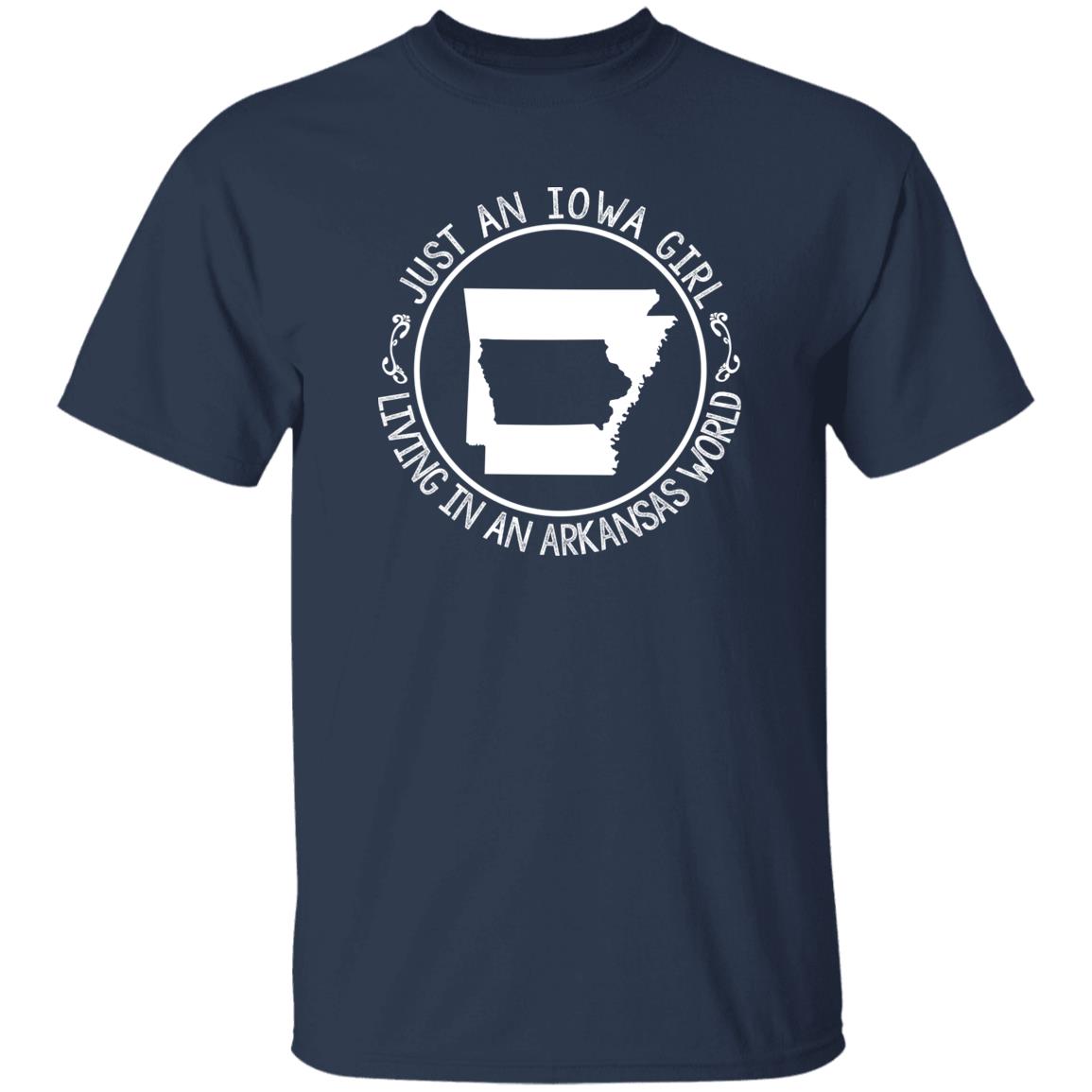 Just An Iowa Girl Living In An Arkansas World T- Shirt - T-shirt Teezalo